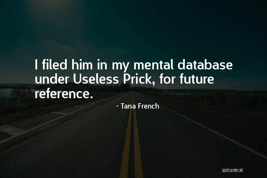 Gladdis Flower Quotes By Tana French Gladdis Flower Quotes By Tana French