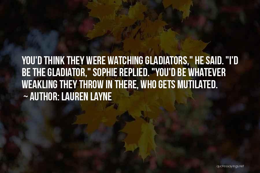 Gladiator Quotes By Lauren Layne