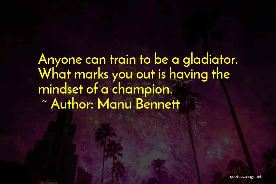 Gladiator Quotes By Manu Bennett