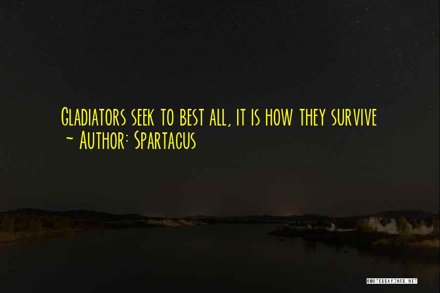 Gladiators Best Quotes By Spartacus