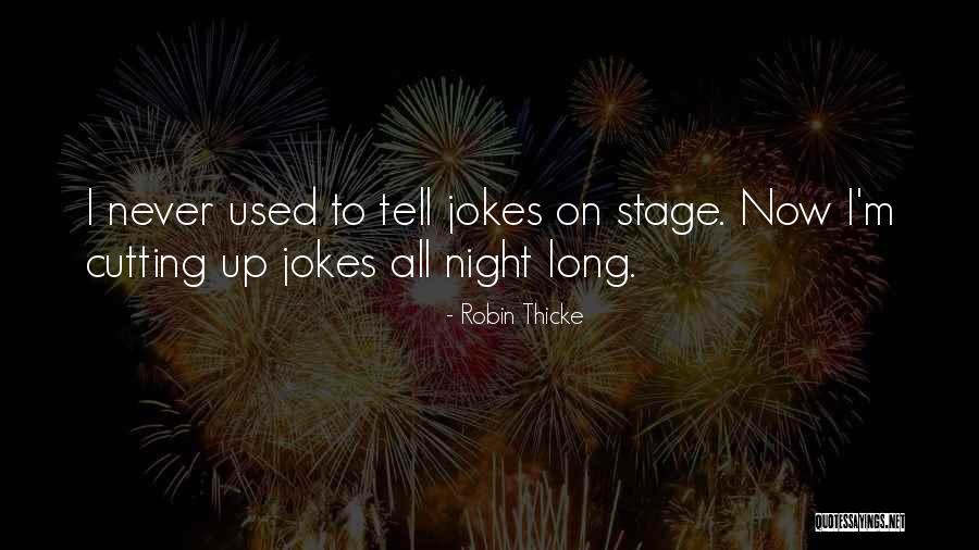 Gladie Visitor Quotes By Robin Thicke Gladie Visitor Quotes By Robin Thicke
