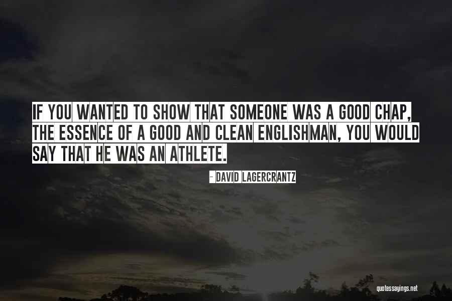 Gladiuska Acosta Quotes By David Lagercrantz Gladiuska Acosta Quotes By David Lagercrantz