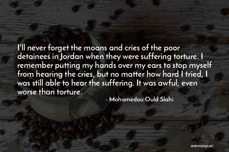 Gladman Telecare Quotes By Mohamedou Ould Slahi Gladman Telecare Quotes By Mohamedou Ould Slahi