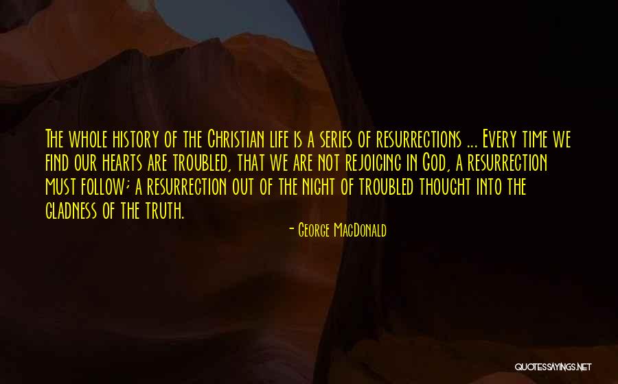 Gladness In Life Quotes By George MacDonald Gladness In Life Quotes By George MacDonald