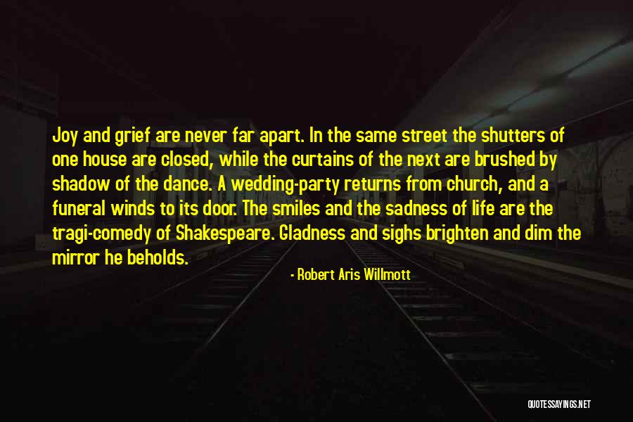 Gladness In Life Quotes By Robert Aris Willmott Gladness In Life Quotes By Robert Aris Willmott