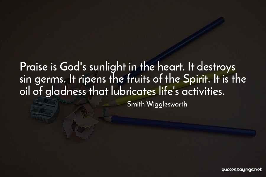 Gladness In Life Quotes By Smith Wigglesworth Gladness In Life Quotes By Smith Wigglesworth