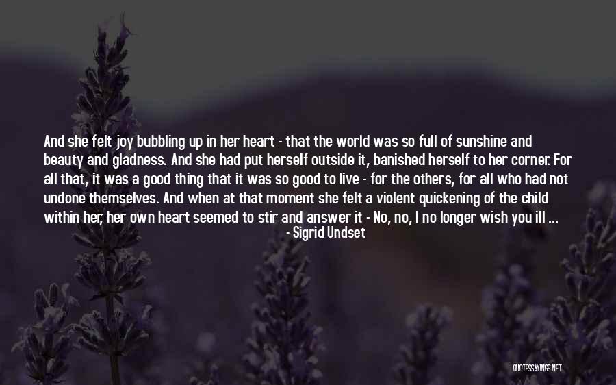Gladness Joy Quotes By Sigrid Undset Gladness Joy Quotes By Sigrid Undset
