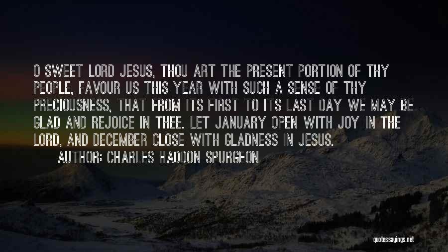 Gladness Quotes By Charles Haddon Spurgeon