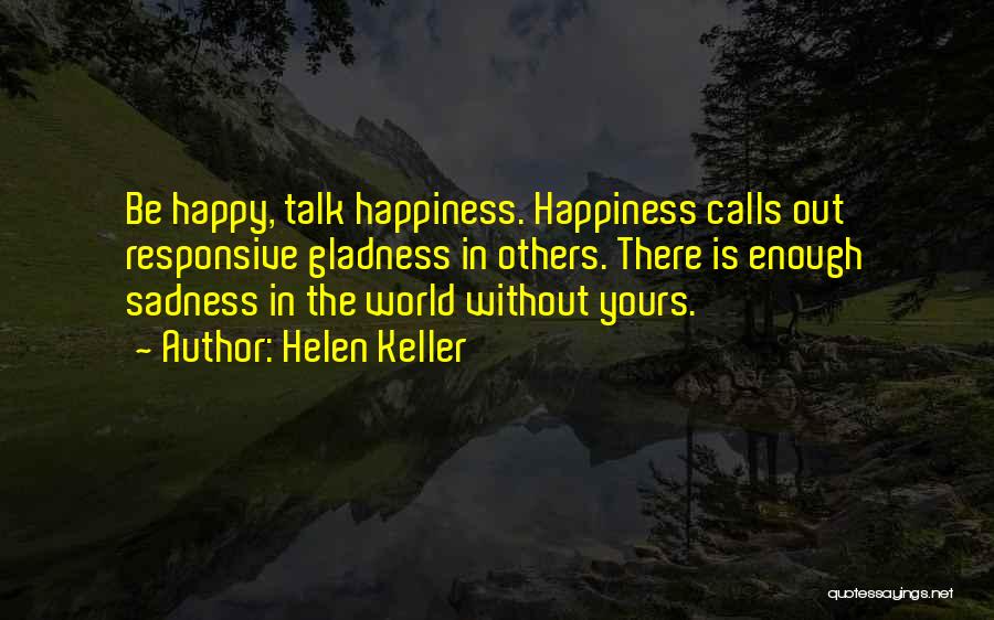 Gladness Quotes By Helen Keller