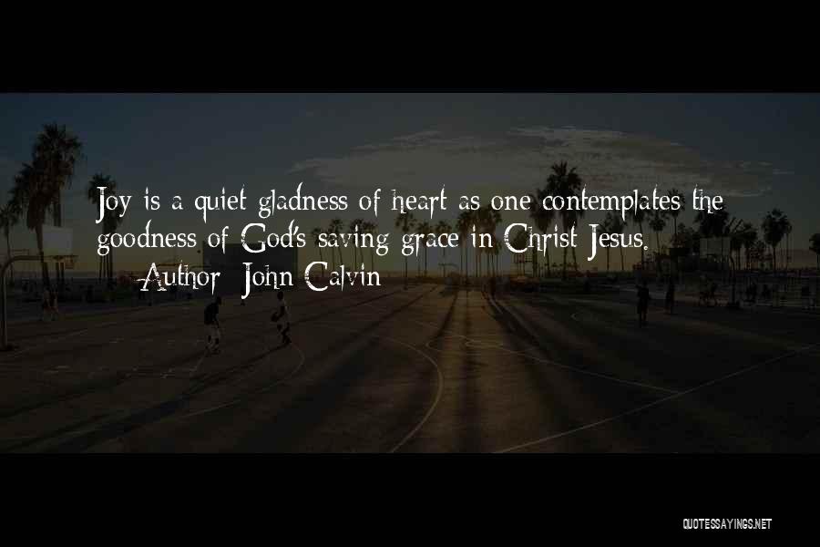 Gladness Quotes By John Calvin