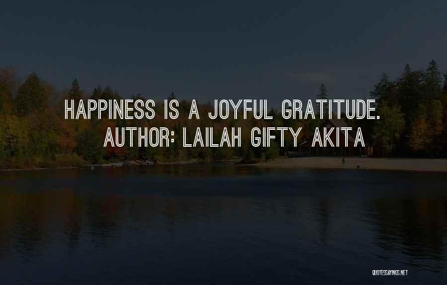 Gladness Quotes By Lailah Gifty Akita