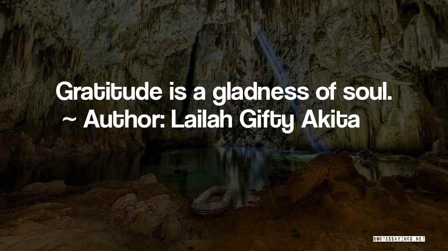 Gladness Quotes By Lailah Gifty Akita