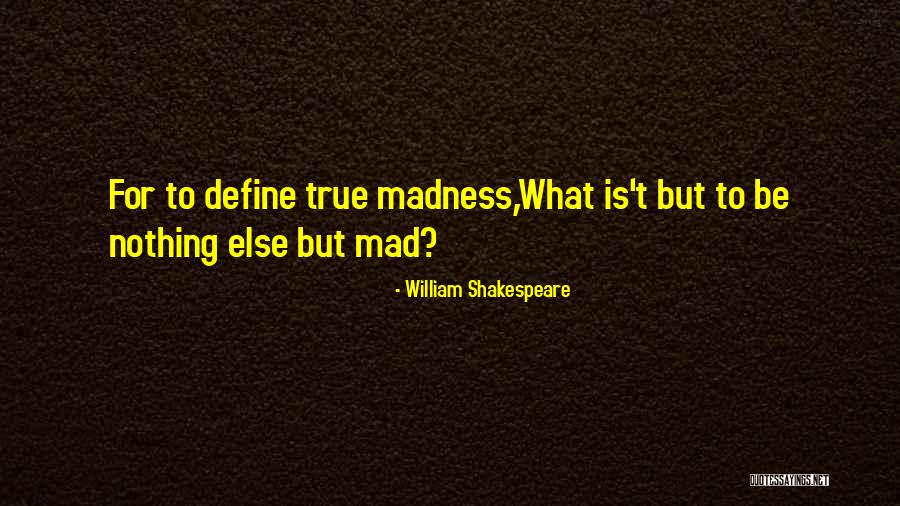Gladyce Honsinger Quotes By William Shakespeare Gladyce Honsinger Quotes By William Shakespeare