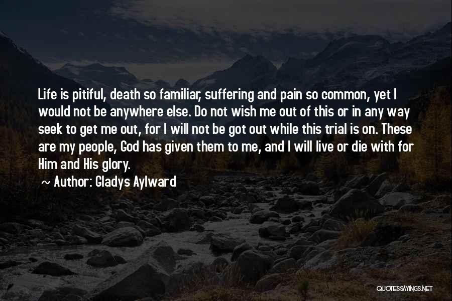 Gladys Aylward Quotes 1679021