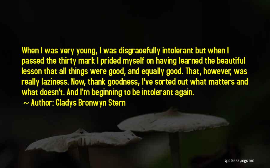 Gladys Bronwyn Stern Quotes 859453