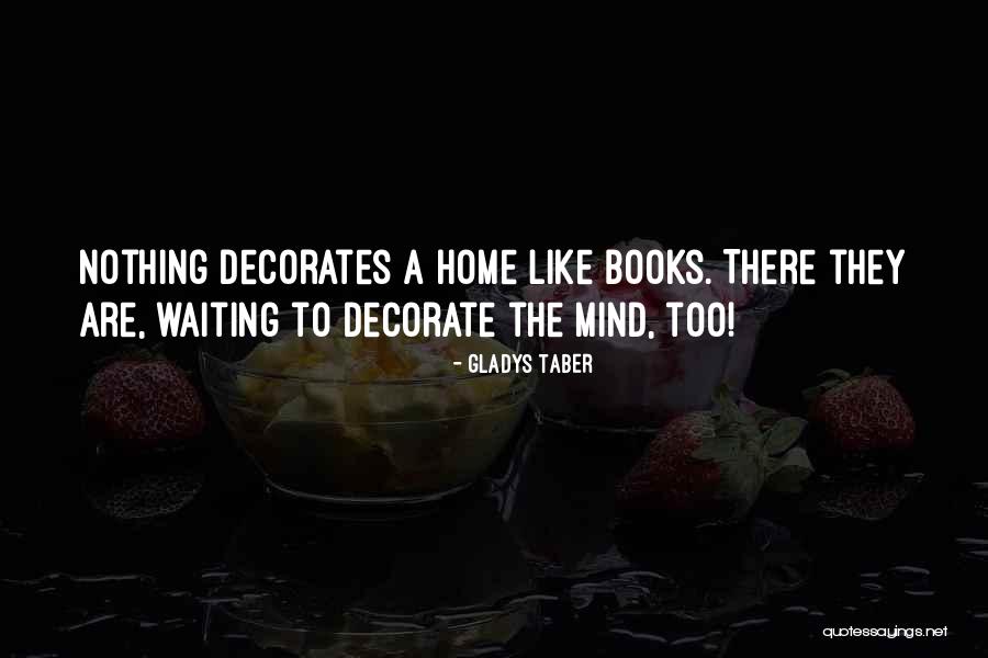 Gladys Taber Quotes 1312268 Gladys Taber Quotes 1312268