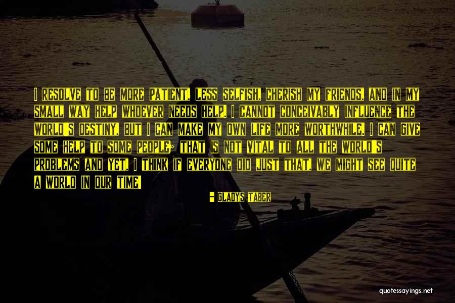 Gladys Taber Quotes 355357 Gladys Taber Quotes 355357