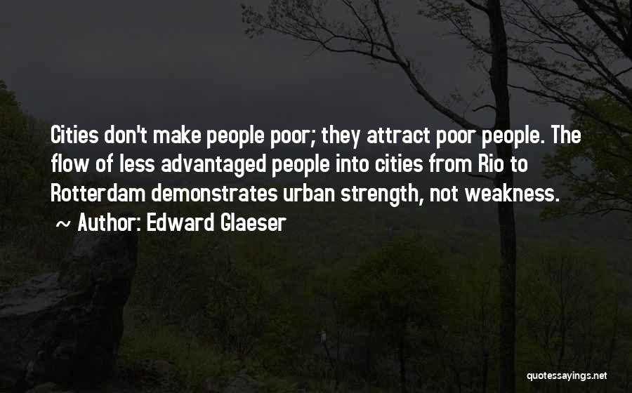Glaeser Quotes By Edward Glaeser