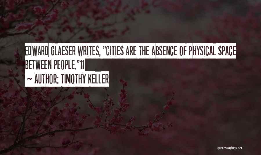 Glaeser Quotes By Timothy Keller