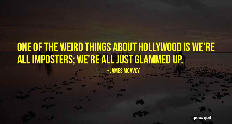 Glammed Up Quotes By James McAvoy