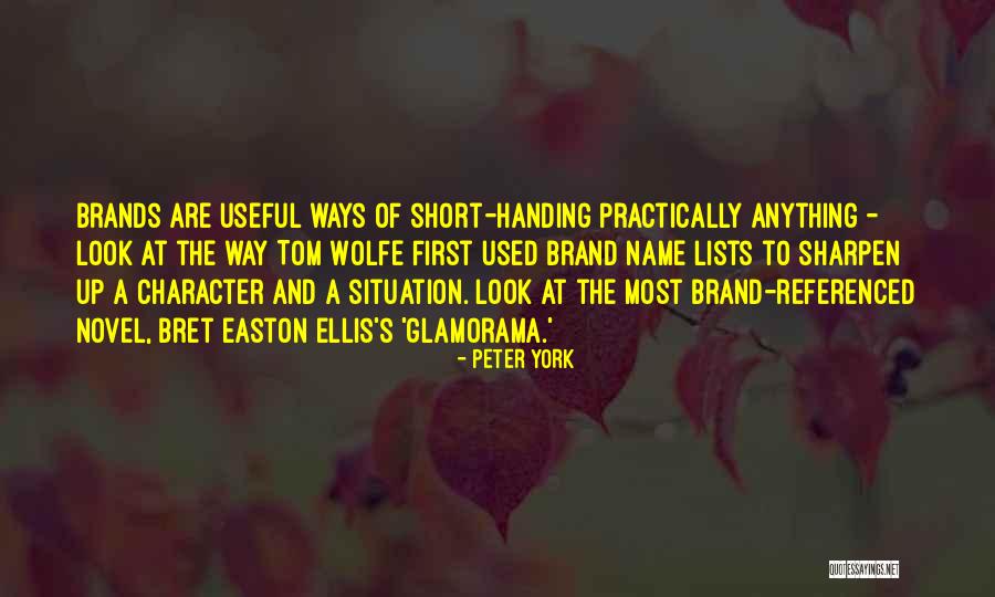 Glamorama Bret Quotes By Peter York Glamorama Bret Quotes By Peter York