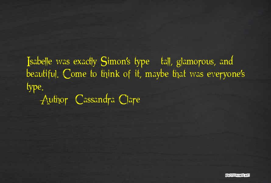 Glamorous Beauty Quotes By Cassandra Clare