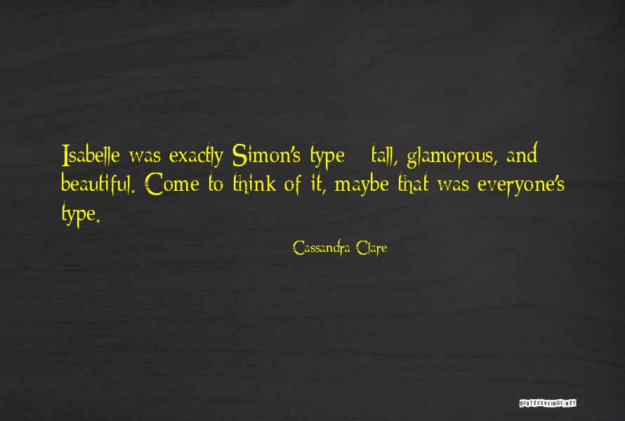 Glamorous Beauty Quotes By Cassandra Clare