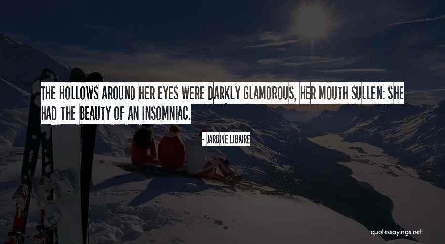 Glamorous Beauty Quotes By Jardine Libaire