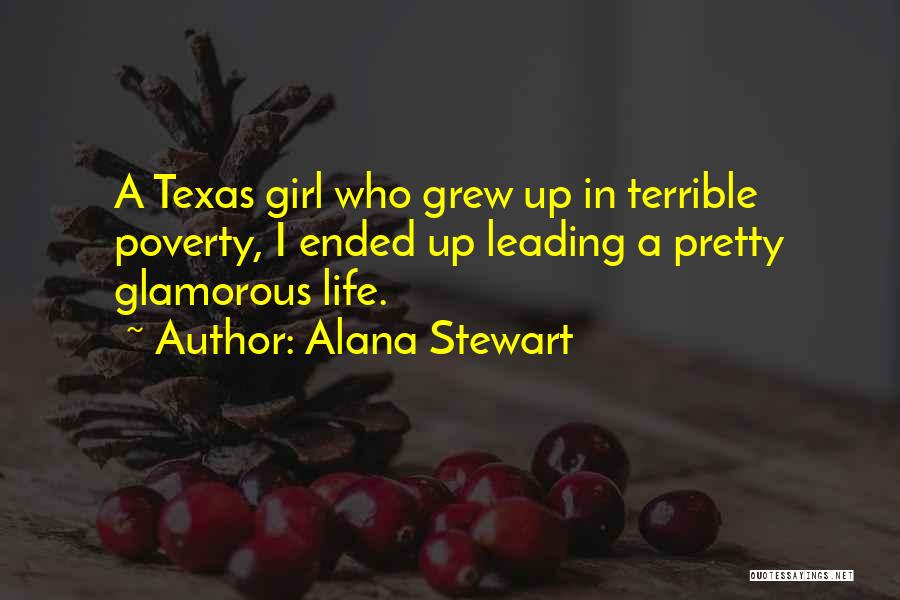 Glamorous Life Quotes By Alana Stewart
