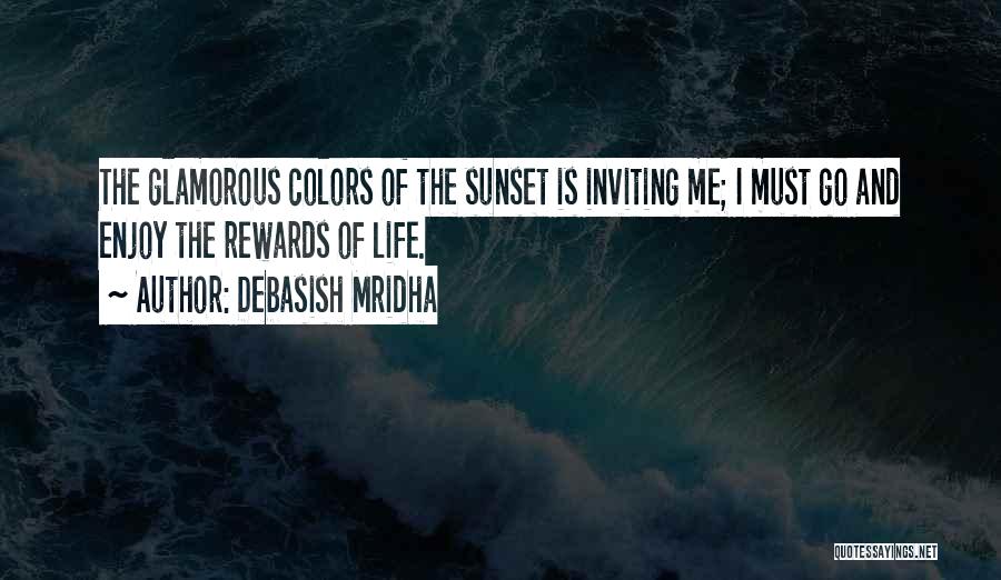 Glamorous Life Quotes By Debasish Mridha