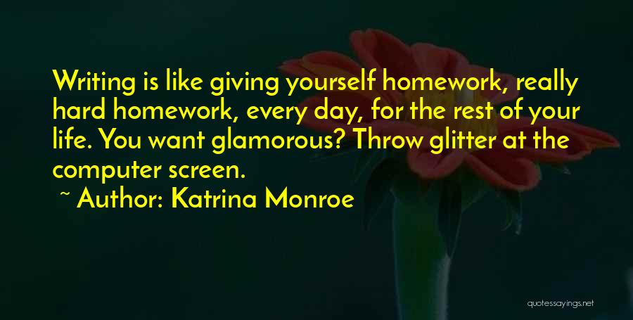 Glamorous Life Quotes By Katrina Monroe