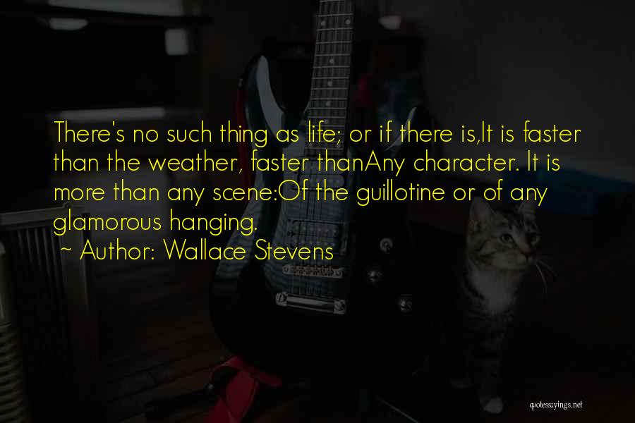 Glamorous Life Quotes By Wallace Stevens
