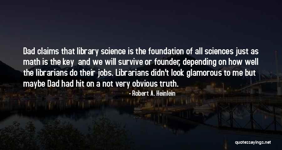 Glamorous Look Quotes By Robert A. Heinlein Glamorous Look Quotes By Robert A. Heinlein