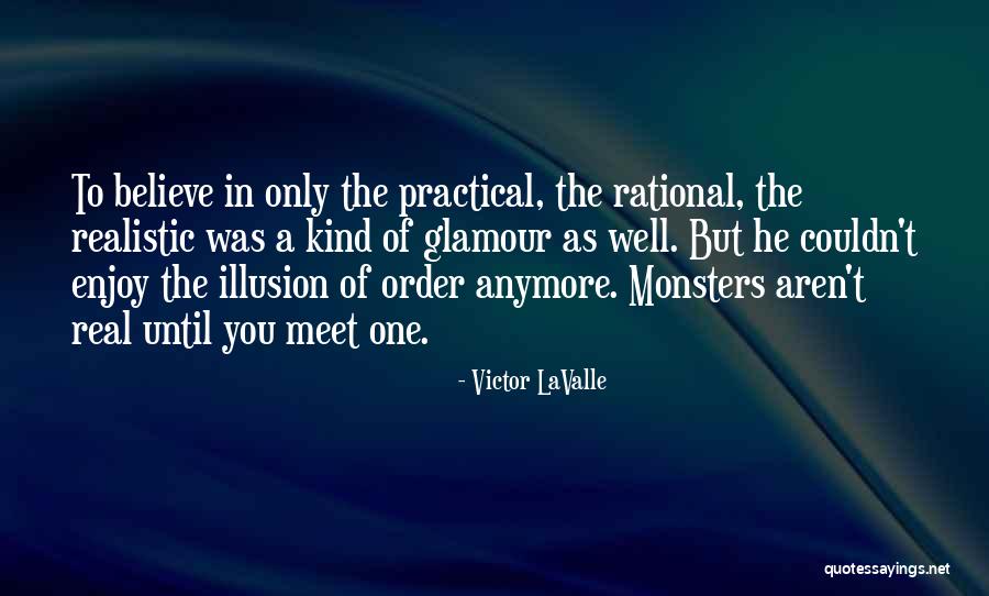Glamour And Illusion Quotes By Victor LaValle Glamour And Illusion Quotes By Victor LaValle
