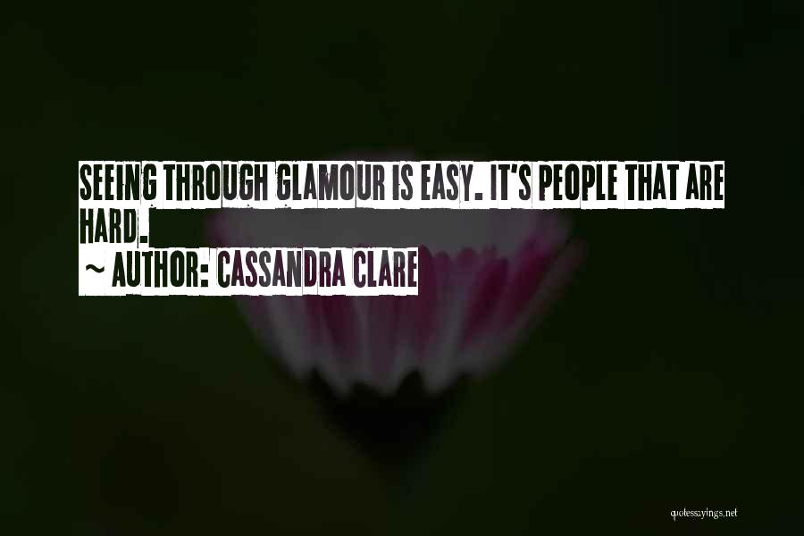 Glamour Quotes By Cassandra Clare