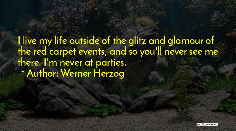 Glamour Quotes By Werner Herzog