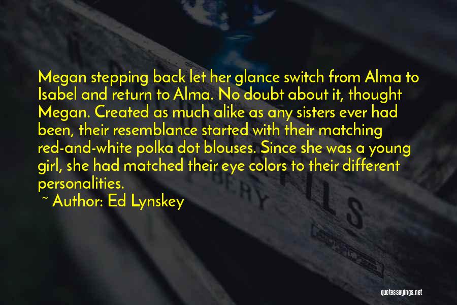 Glance Back Quotes By Ed Lynskey