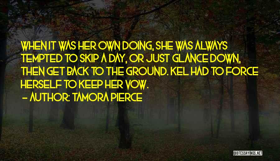 Glance Back Quotes By Tamora Pierce