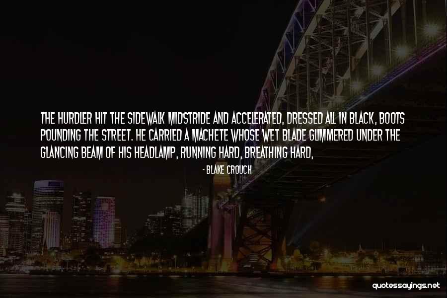 Glancing Quotes By Blake Crouch Glancing Quotes By Blake Crouch