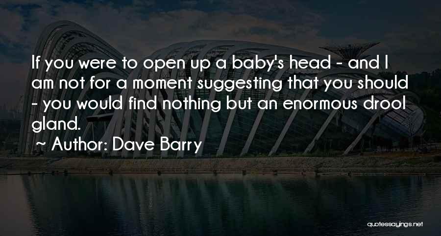 Gland Quotes By Dave Barry