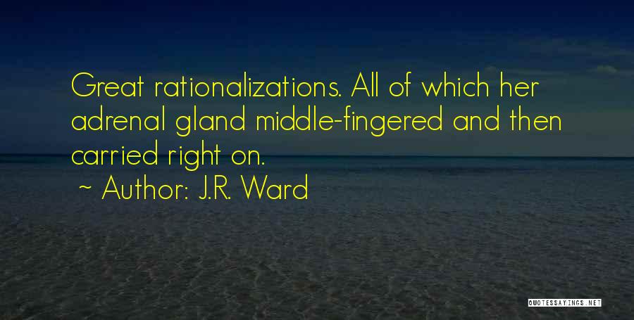Gland Quotes By J.R. Ward