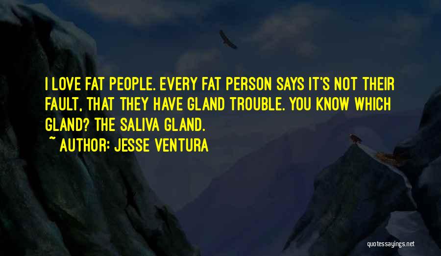 Gland Quotes By Jesse Ventura