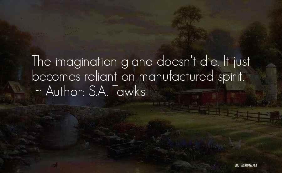 Gland Quotes By S.A. Tawks