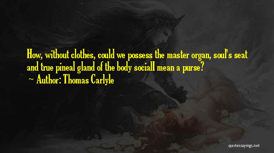 Gland Quotes By Thomas Carlyle