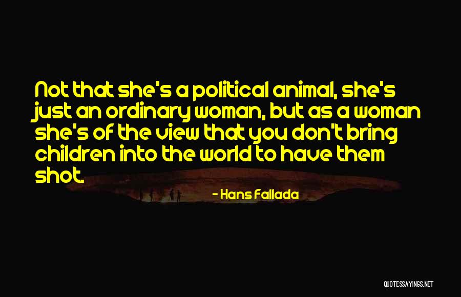 Glanda Pineala Quotes By Hans Fallada Glanda Pineala Quotes By Hans Fallada