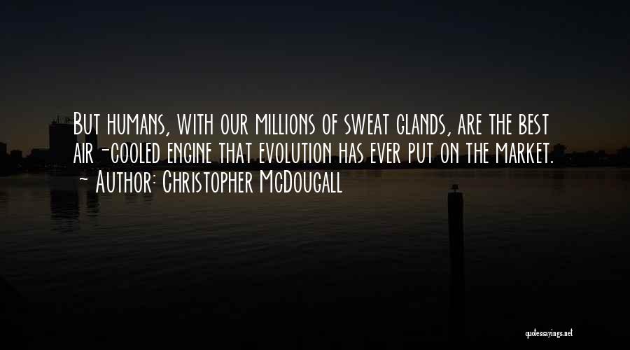 Glands Quotes By Christopher McDougall