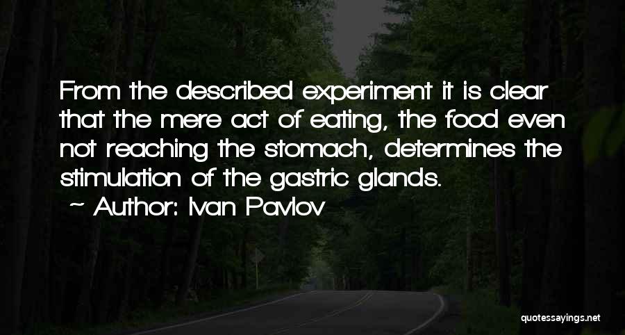 Glands Quotes By Ivan Pavlov