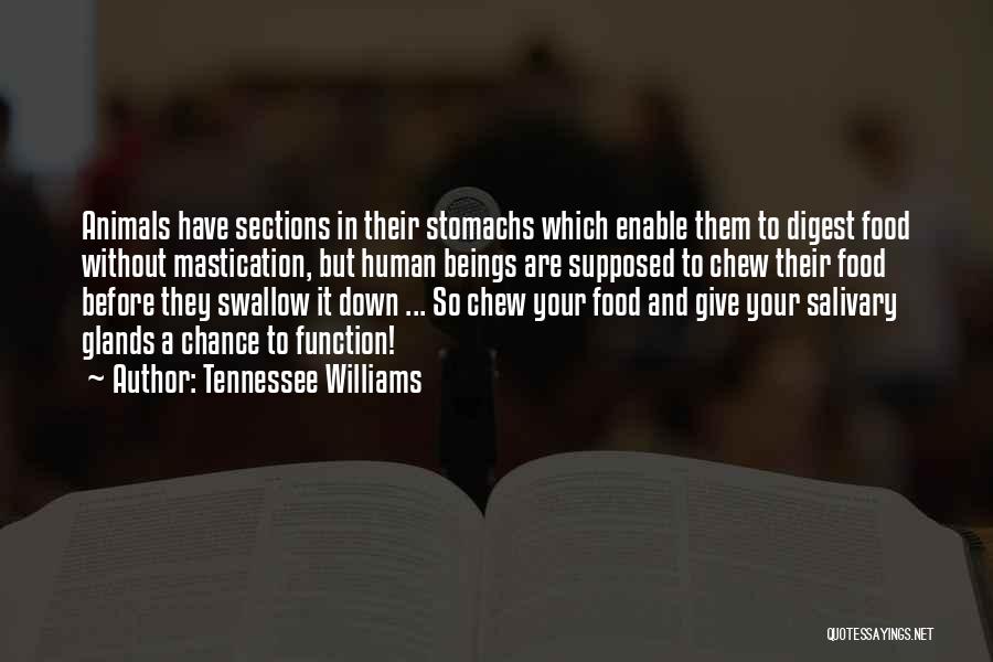 Glands Quotes By Tennessee Williams