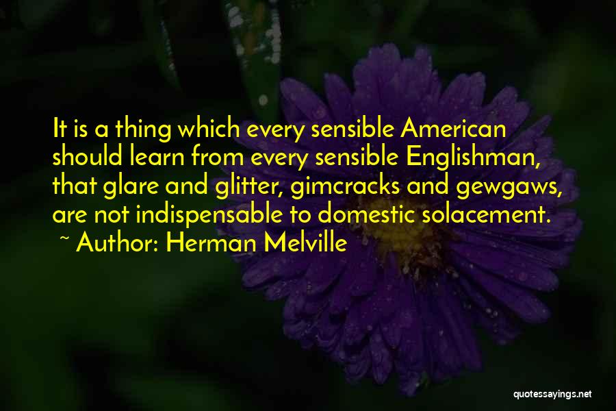 Glare Quotes By Herman Melville