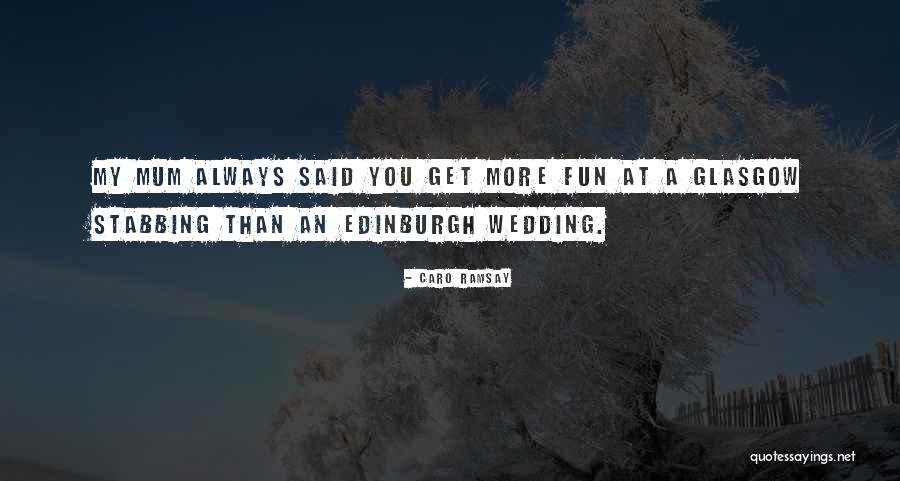 Glasgow Humour Quotes By Caro Ramsay Glasgow Humour Quotes By Caro Ramsay